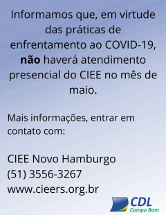 ATENDIMENTO CIEE SUSPENSO NO MÊS DE MAIO