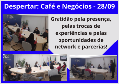 DESPERTAR: CAFÉ E NEGÓCIOS - Networking e conexões importantes para os empresários!