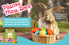 Páscoa Mais Doce - Faça parte desse doce momento!