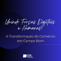 Unindo Forças Digitais e Humanas: