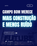 Campo Bom merece mais construção e menos ruído